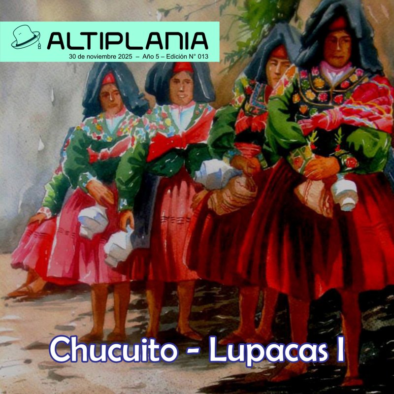 Portada de Altiplania Edición 13: Chucuito - Lupacas I - Obra de Lucas Pinazo Duran (Puno)
